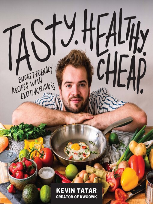 Title details for Tasty. Healthy. Cheap. by Kevin Tatar - Available